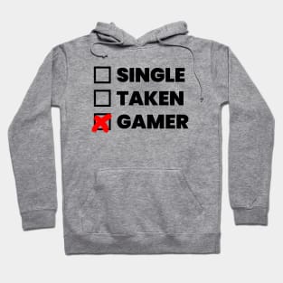 Single taken gamer Hoodie